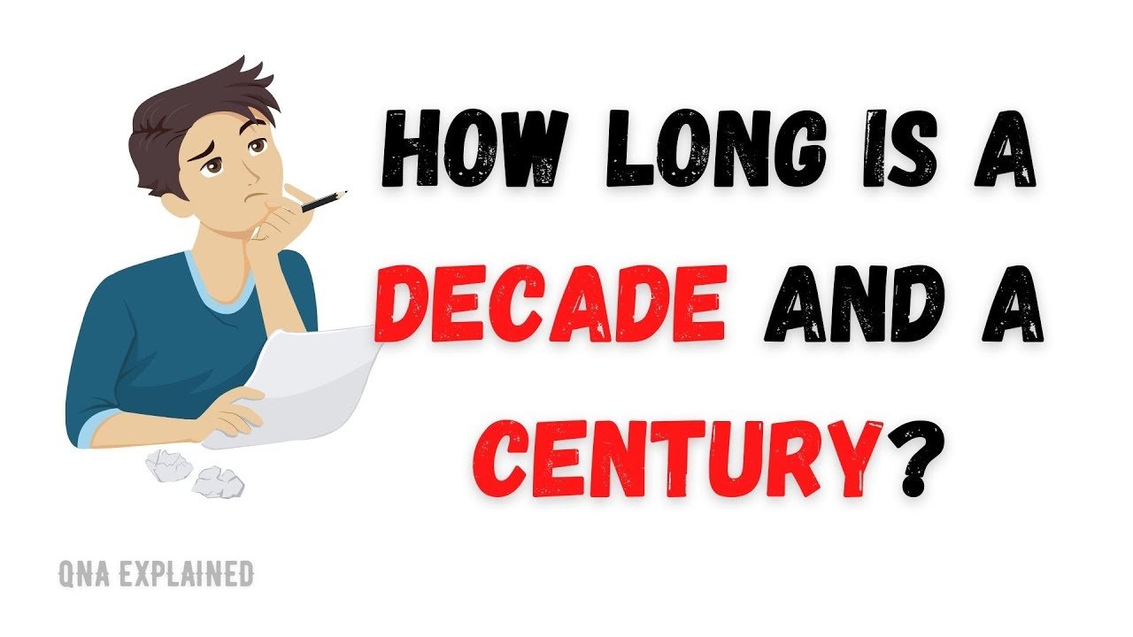 How Long Is a Decade?